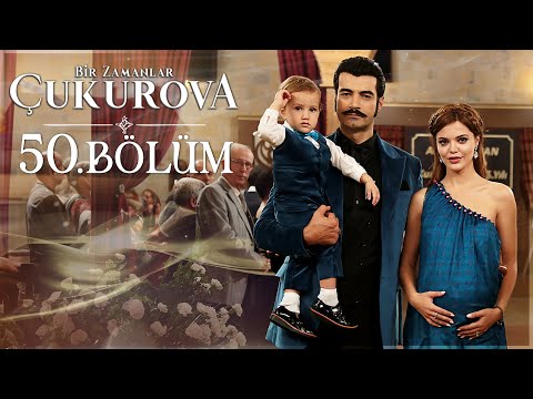 Bir Zamanlar Çukurova 50. Bölüm