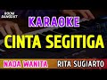 CINTA SEGITIGA KARAOKE NADA WANITA RITA SUGIARTO