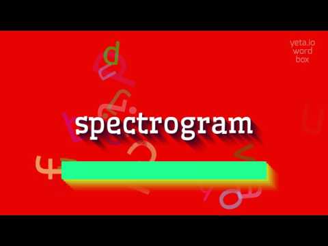SPECTROGRAM - How to pronounce it?