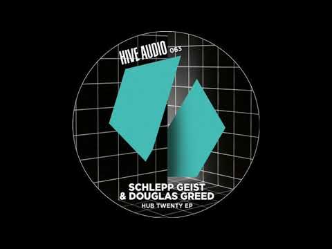 Schlepp Geist & Douglas Greed - Hub (Original Mix)