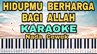 Download lagu Hidupmu Berharga Bagi Allah Karaoke Nada Cewek Lagu Rohani Nikita mp3