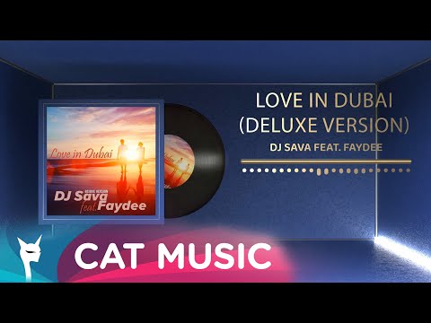 DJ Sava feat. Faydee - Love in Dubai (Deluxe Version)