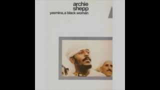 Archie Shepp - Yasmina Lp (1969) Pt 1
