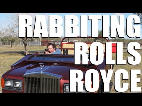 Rabbiting Rolls Royce – ultimate Texan hunting vehicle Rabbiting Rolls Royce – ultimate Texan hunting vehicle