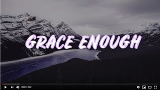 Grace Enough  feat. Helena Smith -  Every Nation Music(lyrics)