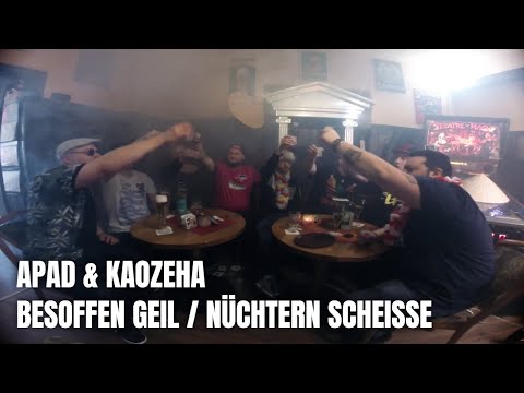 APAD & KAOZEHA - Besoffen geil / Nüchtern scheisse (Suffvideo) #deutschrap #hiphop #party
