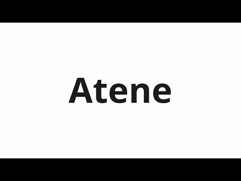 How to pronounce Atene