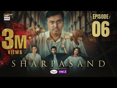 SharPasand Episode 6 | 23 October 2025 | ENG SUB | ARY Digital Drama