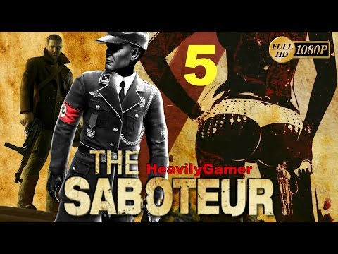 Let's Play The Saboteur | Gameplay Walkthrough (PC) Part 5:Grand Theft Limo/Liberty or Death