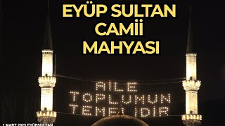 MAHYA Geleneği Eyüp Sultan Camii