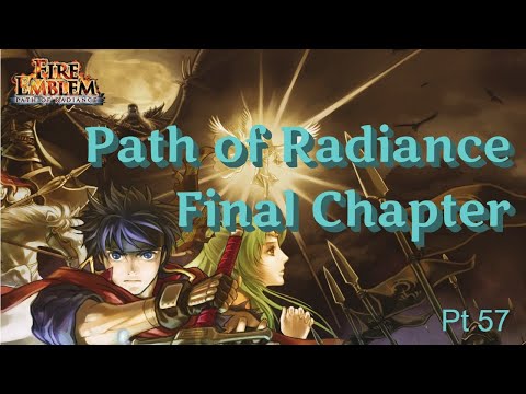 Fire Emblem: Path of Radiance - Part 57 (Final Chapter, Part 1)