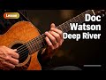 Deep River Blues Guitar Lesson | Doc Watson Fingerstyle (with TAB)