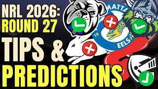 NRL Tips and Predictions - Round 27 2026