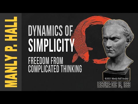 Manly P. Hall: Dynamics of Simplicity