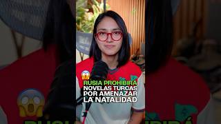 ¿Rusia prohibirá las novelas turcas? El extraño motivo detrás de la censura