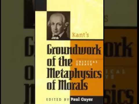 kants groundwork of the metaphysics of morals part 1 paul guyer