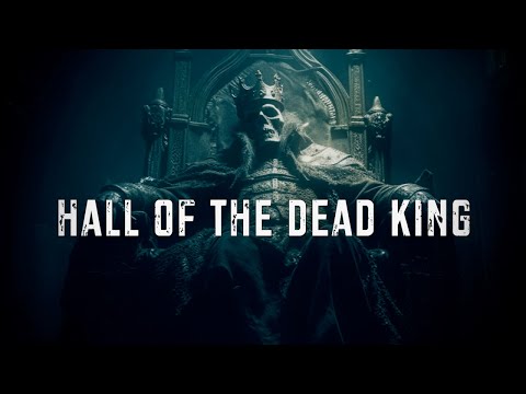 DARK MYSTERIOUS AMBIENT MUSIC | The Hall of the Dead King