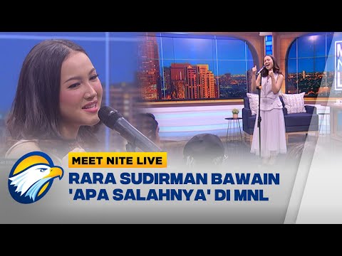 Special Performance Rara Sudirman - ‘Apa Salahnya’ di #Meet Nite Live