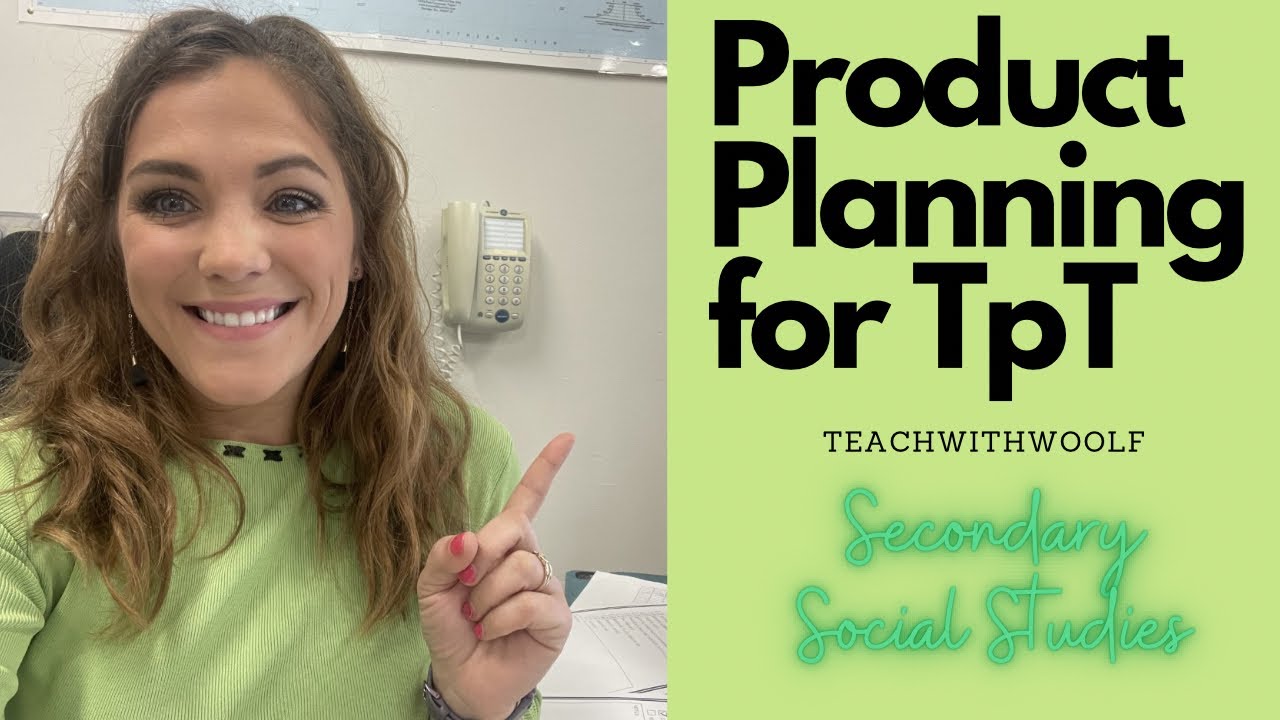How I Plan Products for TPT (High School Social Studies)