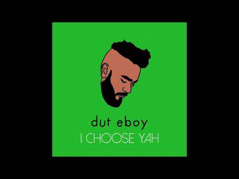 dut eboy - I choose yah