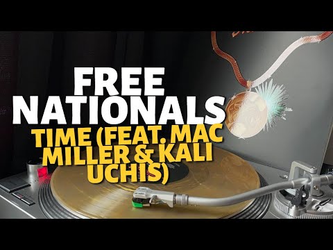 Free Nationals - Time (feat. Mac Miller & Kali Uchis) (Vinyl Audio) Así suena