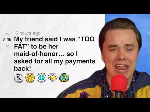 My friend said I was “TOO FAT” to be her maid-of-honor… so I asked for all my payments back!