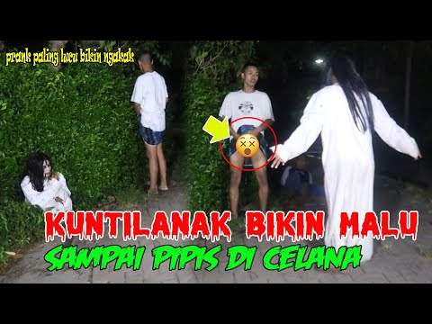 PRANK KUNTILANAK BIKIN MALU | SAMPAI PIP*S DICELANA | FUNNNIEST GHOST PRANK