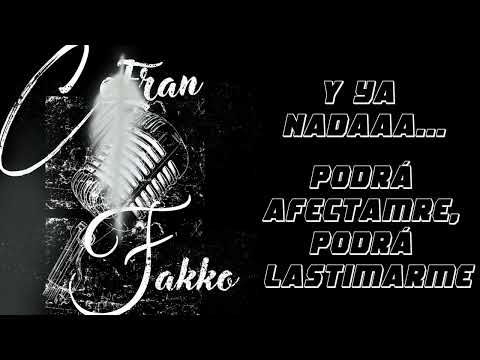 Ya Nada - CoFran y Fakko (Video Liryc - Prod By FLK)