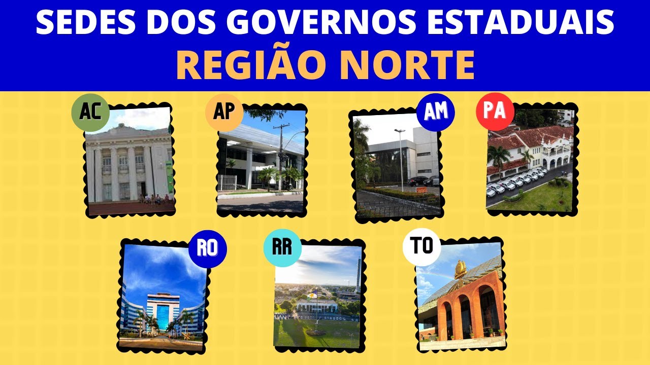 NORTE - AS SEDES DOS GOVERNOS ESTADUAIS