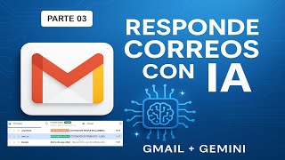 Como responder correos con Inteligencia Artificial - Parte 03