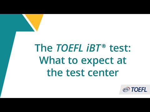 The TOEFL iBT® test: What to expect at the test center