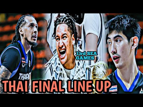 Official "Final Line Up of Thailand" Men's Basketball National team for 33rd Sea Games.