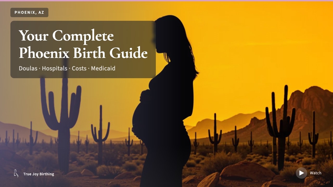 Phoenix Doula & Birth Plan Guide: Costs, Hospitals & Medicaid (First-Time Mom) — press play to watch
