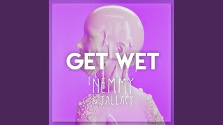 get wet