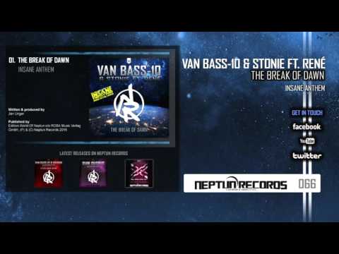 NR066 - Van Bass-10 & Stonie ft. René - The Break Of Dawn (Official Insane Anthem)