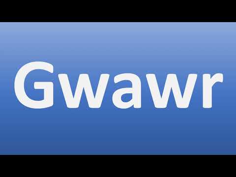 How to Pronounce Gwawr