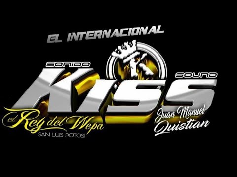 El Piropo Con Wepa 2017 Grupo Los Villanos Del Sabor En Vivo Kiss Sound El Rey Del Wepa