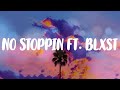 Kalan.FrFr - No Stoppin ft. Blxst (Lyric Video)