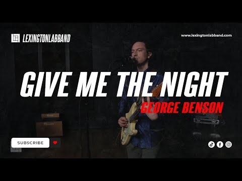 Give Me The Night (George Benson) | Lexington Lab Band