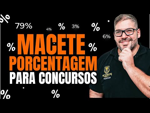 Macete de Porcentagem Para Concursos: Aprenda de Forma Fácil Nesta Aula