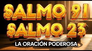 ORACIÓN del DÍA 8 de ABRIL - SALMO 91 y SALMO 23 -Las dos ORACIONES MÁS PODEROSAS de la BIBLIA