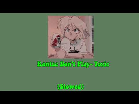 𝚁𝚘𝚗𝚝𝚊𝚎 𝙳𝚘𝚗’𝚝 𝙿𝚕𝚊𝚢- 𝚃𝚘𝚡𝚒𝚌 (𝚂 𝚕 𝚘 𝚠 𝚎 𝚍)