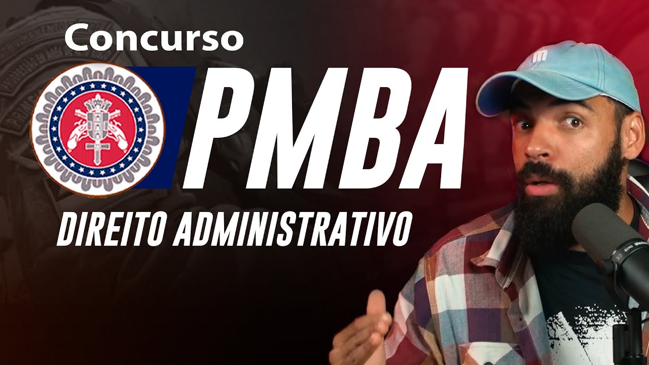 Concurso PMBA: Direito Administrativo - Conteúdos e Dicas Essenciais!