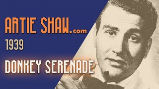 Music video thumbnail preview for Artie Shaw - Donkey Serenade by Artie Shaw and His Orchestra