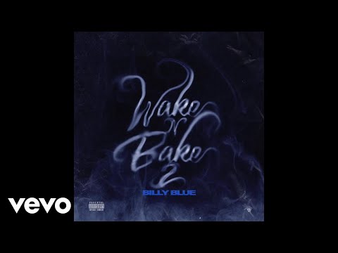 Billy Blue - Wake N Bake 2 - 4. One Hell Of A Night featuring Prez P