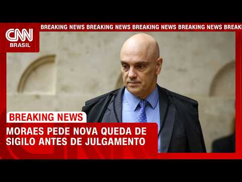 Moraes pede nova queda de sigilo antes de sessão de terça-feira no STF | CNN AGORA
