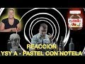 YSY A - PASTEL CON NUTELLA (Video Oficial) reaccion YSY A - PASTEL CON NUTELLA (Video Oficial) reaccion