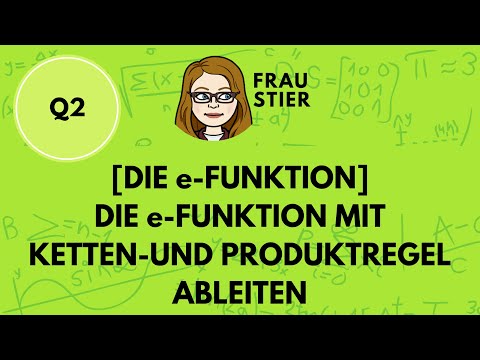 Die e-Funktion mit Ketten- und Produktregel ableiten, Ableitungen der e-Funktion