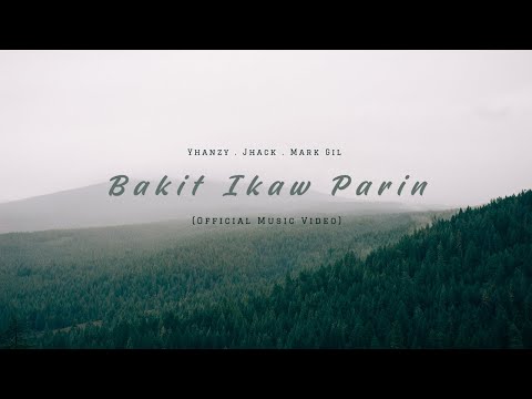 Bakit Ikaw Parin - Yhanzy feat. Jhack & Mark Gil | Official Music Video