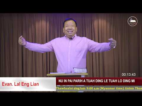 Nu in Pai Par Ih A Tuah Ding le Tuah Lo Ding mi - Rev. Lal Eng Lian